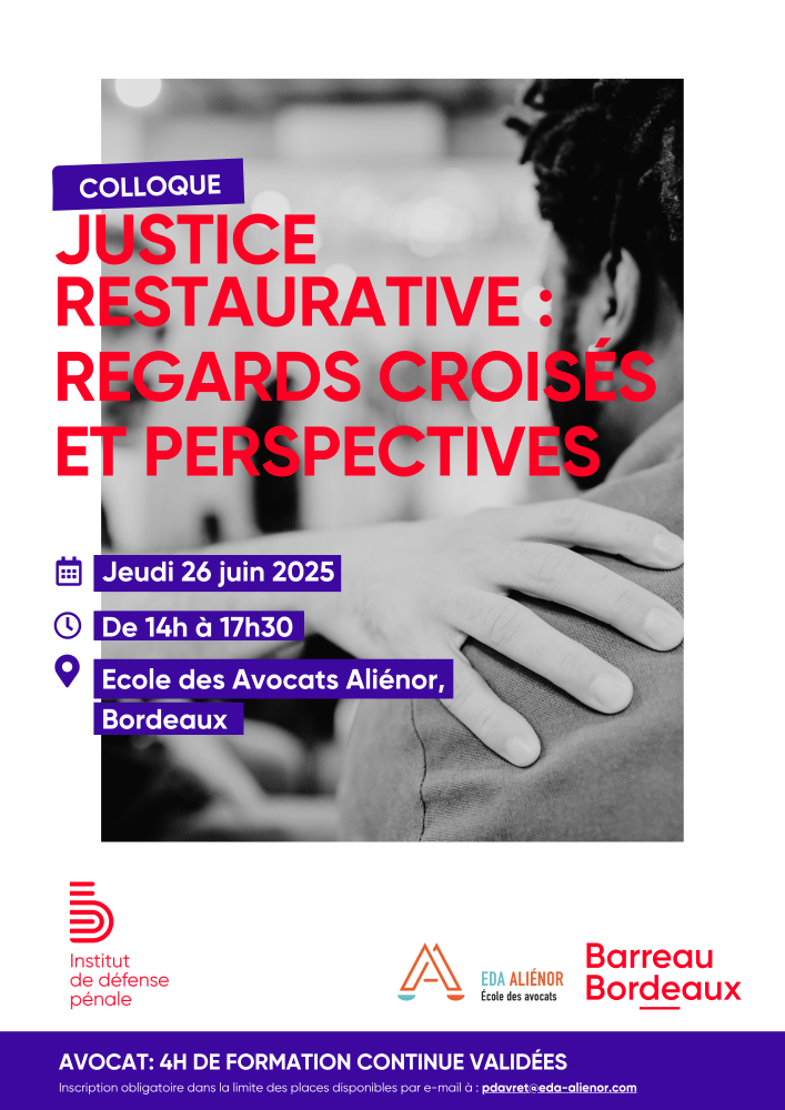 Colloque – Justice restaurative : regards croisés et perspectives Colloque – Justice restaurative : regards croisés et perspectives